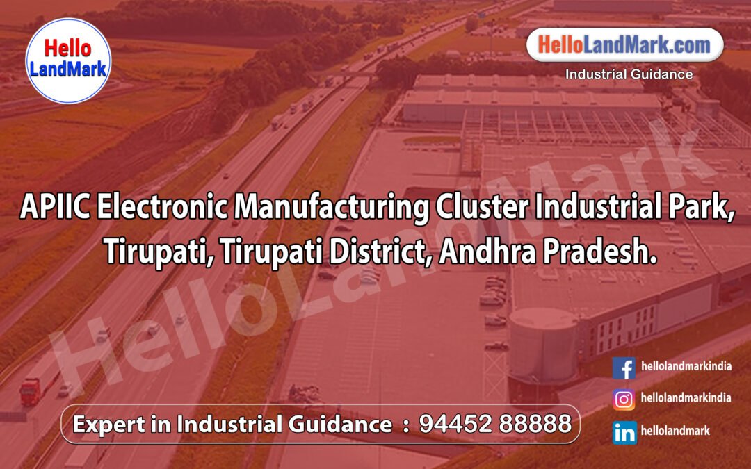 APIIC Electronic Manufacturing Cluster Industrial Park, Tirupati, Tirupati District, Andhra Pradesh