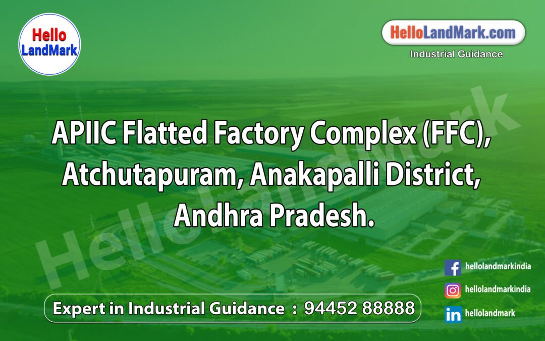 APIIC Flatted Factory Complex (FFC), Atchutapuram, Anakapalli District, Andhra Pradesh