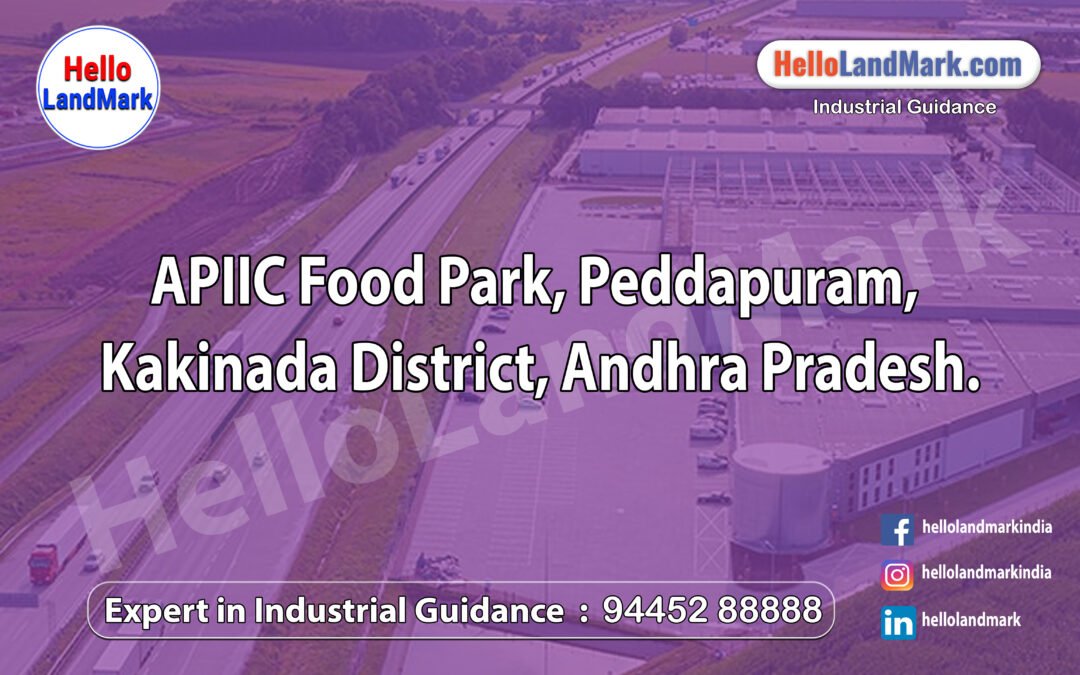 APIIC Food Park, Peddapuram, Kakinada District, Andhra Pradesh