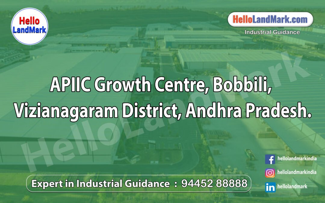 APIIC Growth Centre, Bobbili, Vizianagaram District, Andhra Pradesh
