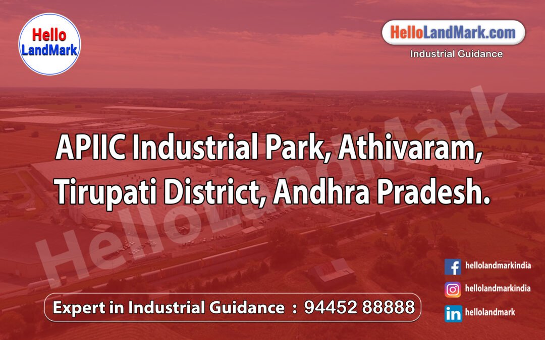 APIIC Industrial Park, Athivaram, Tirupati District, Andhra Pradesh