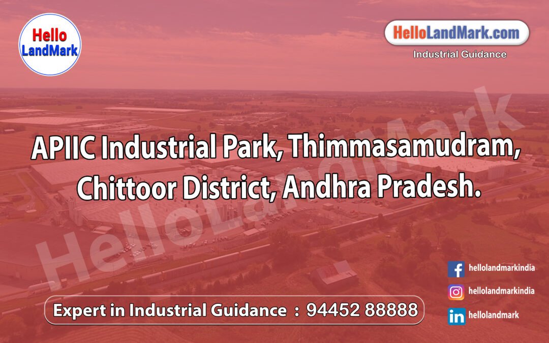 APIIC Industrial Park, Thimmasamudram, Chittoor District, Andhra Pradesh
