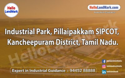 Industrial Park, Pillaipakkam SIPCOT, Kancheepuram District, Tamil Nadu