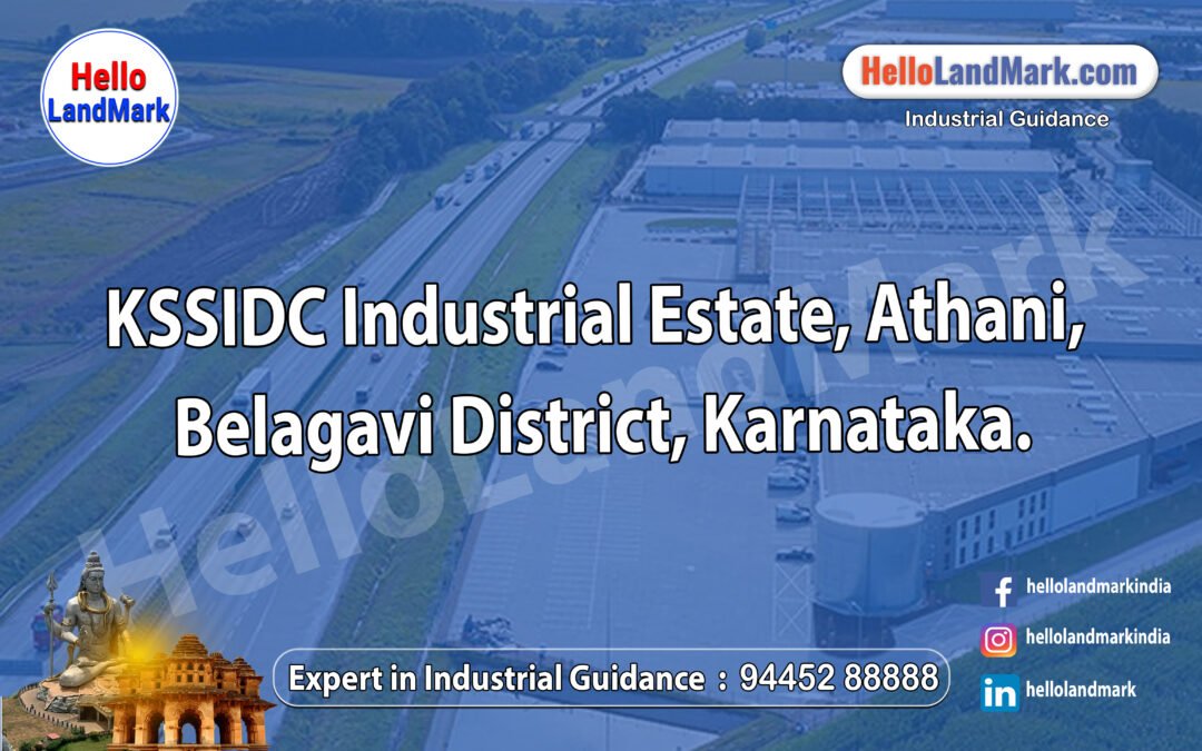 KSSIDC Industrial Estate, Athani, Belagavi District, Karnataka