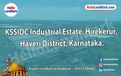 KSSIDC Industrial Estate, Hirekerur, Haveri District, Karnataka