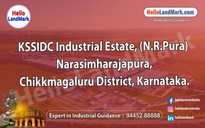 KSSIDC Industrial Estate, (N.R.Pura) Narasimharajapura, Chikkmagaluru District, Karnataka