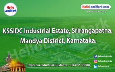  KSSIDC Industrial Estate, Srirangapatna, Mandya District, Karnataka