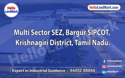 Multi-Sector SEZ, Bargur SIPCOT, Krishnagiri District, Tamil Nadu