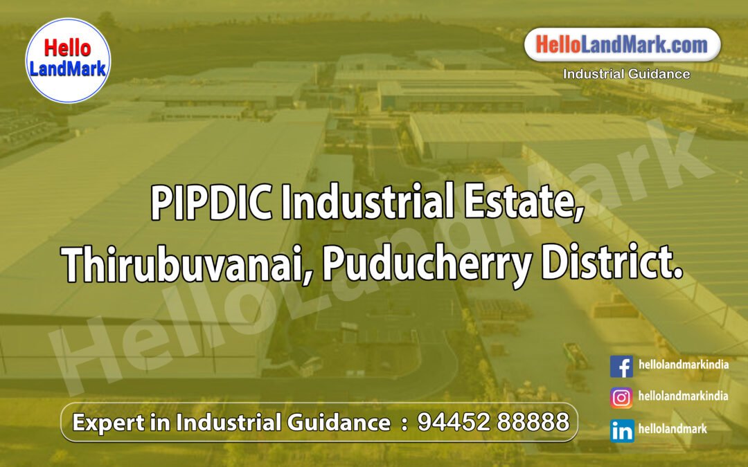 PIPDIC Industrial Estate, Thirubuvanai, Puducherry District