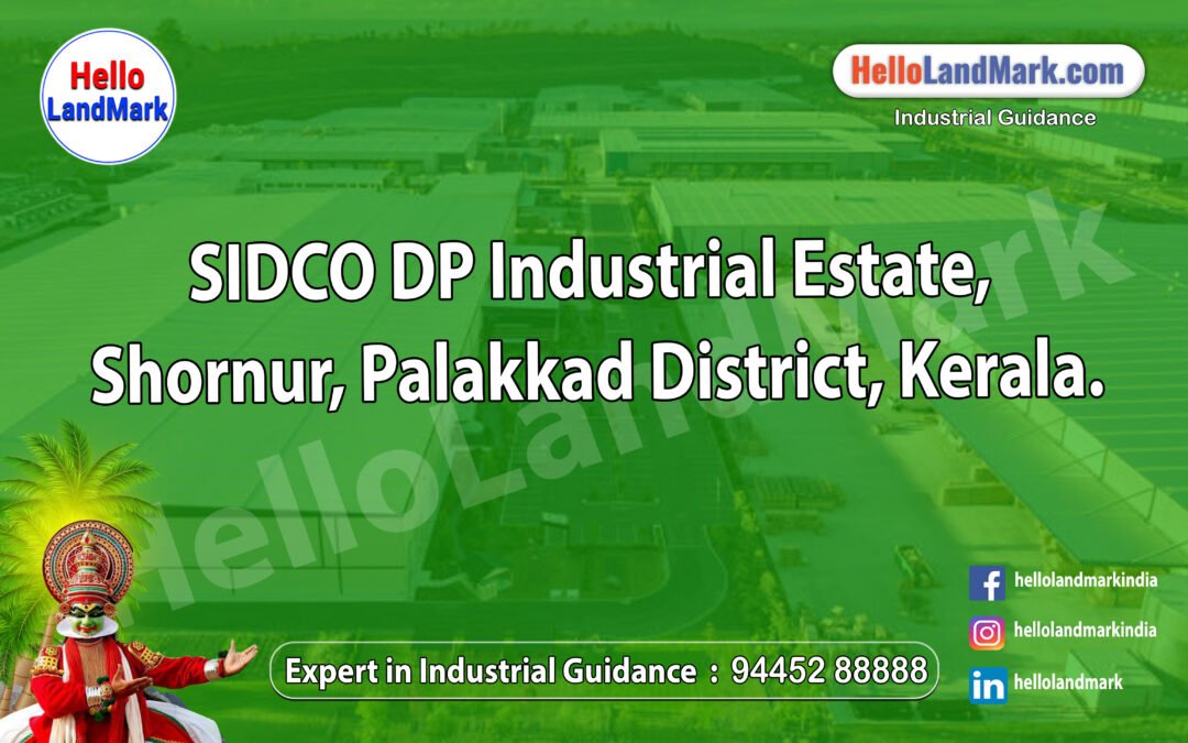 SIDCO DP Industrial Estate, Shornur, Palakkad District, Kerala