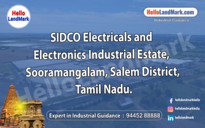 SIDCO Electricals and Electronics Industrial Estate, Sooramangalam, Salem District, Tamil Nadu