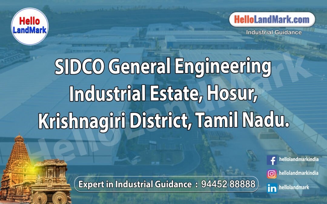 SIDCO General Engineering Industrial Estate, Hosur, Krishnagiri District, Tamil Nadu: