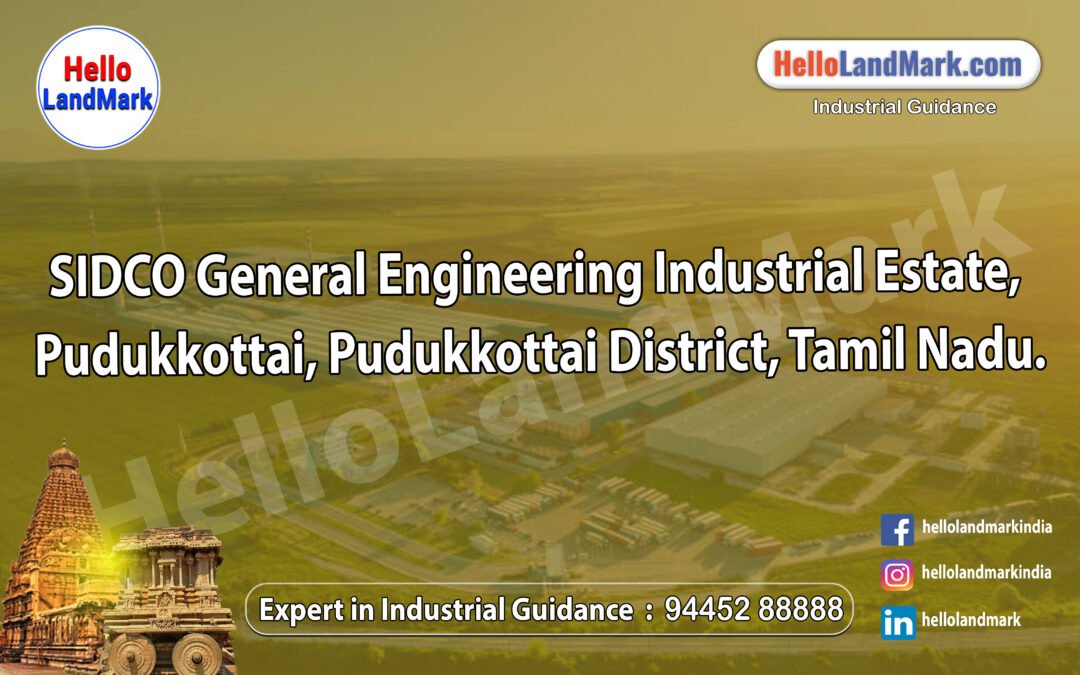 SIDCO General Engineering Industrial Estate, Pudukkottai, Pudukkottai District, Tamil Nadu