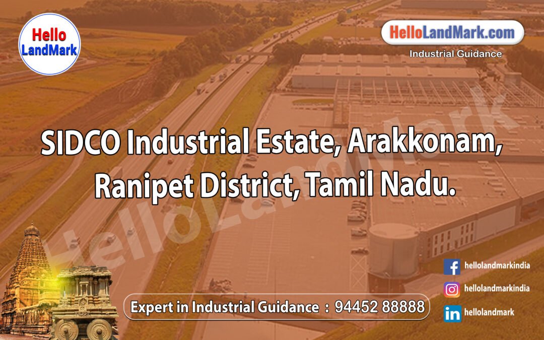 SIDCO Industrial Estate, Arakkonam, Ranipet District, Tamil Nadu