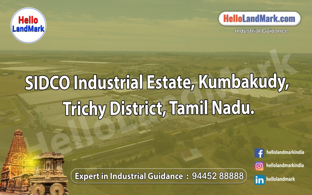 SIDCO Industrial Estate, Kumbakudy, Trichy District, Tamil Nadu