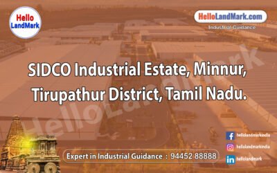 SIDCO Industrial Estate, Minnur, Tirupathur District, Tamil Nadut