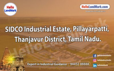 SIDCO Industrial Estate, Pillayarpatti, Thanjavur District, Tamil Nadu