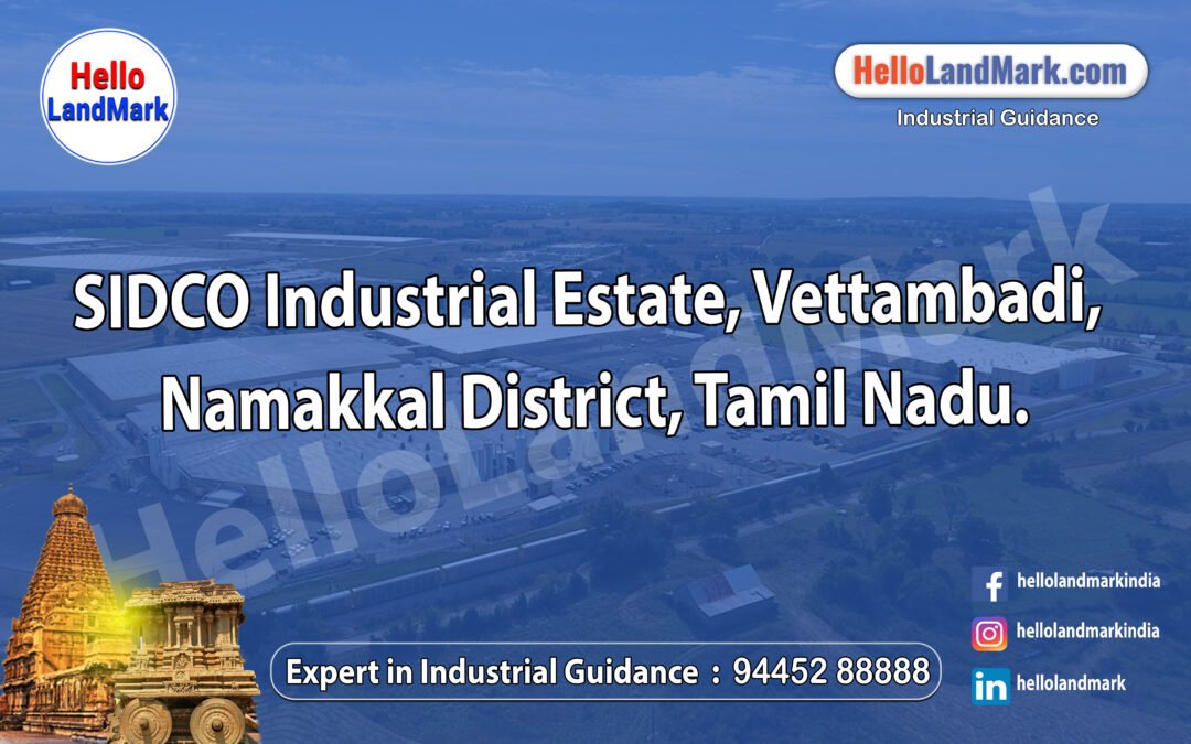 SIDCO Industrial Estate, Vettambadi, Namakkal District, Tamil Nadu