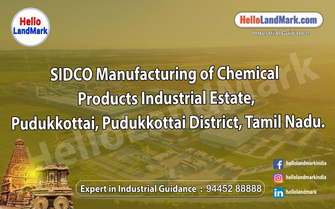 SIDCO Manufacturing of Chemical Products Industrial Estate, Pudukkottai, Tamil Nadu