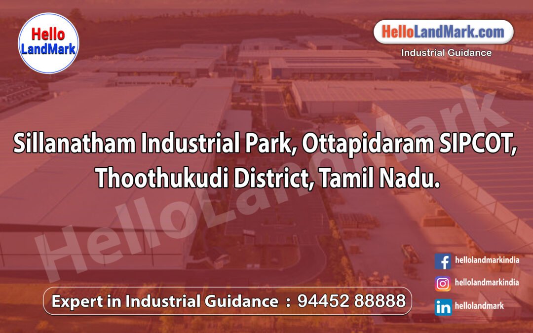 Sillanatham Industrial Park, Ottapidaram SIPCOT, Thoothukudi, Tamil Nadu