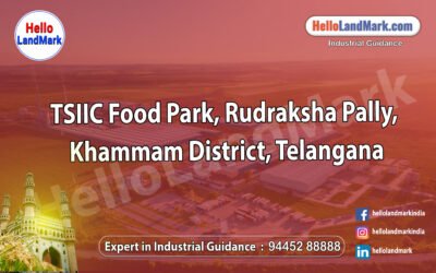 TSIIC Food Park, Rudraksha Pally, Khammam District, Telangana