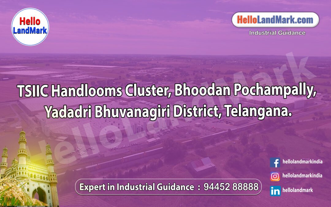TSIIC Handlooms Cluster, Bhoodan Pochampally, Yadadri Bhuvanagiri District, Telangana