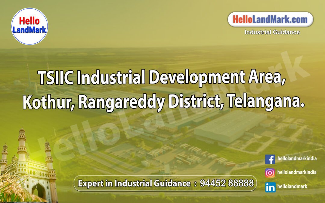 TSIIC Industrial Development Area, Kothur, Rangareddy District, Telangana
