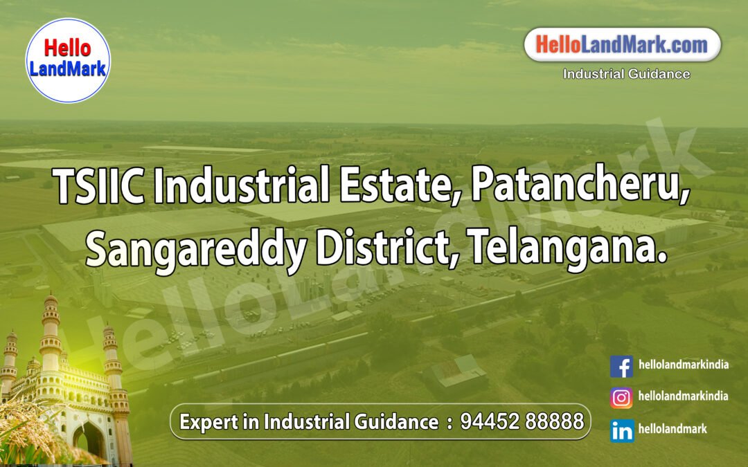 TSIIC Industrial Estate, Patancheru, Sangareddy District, Telangana