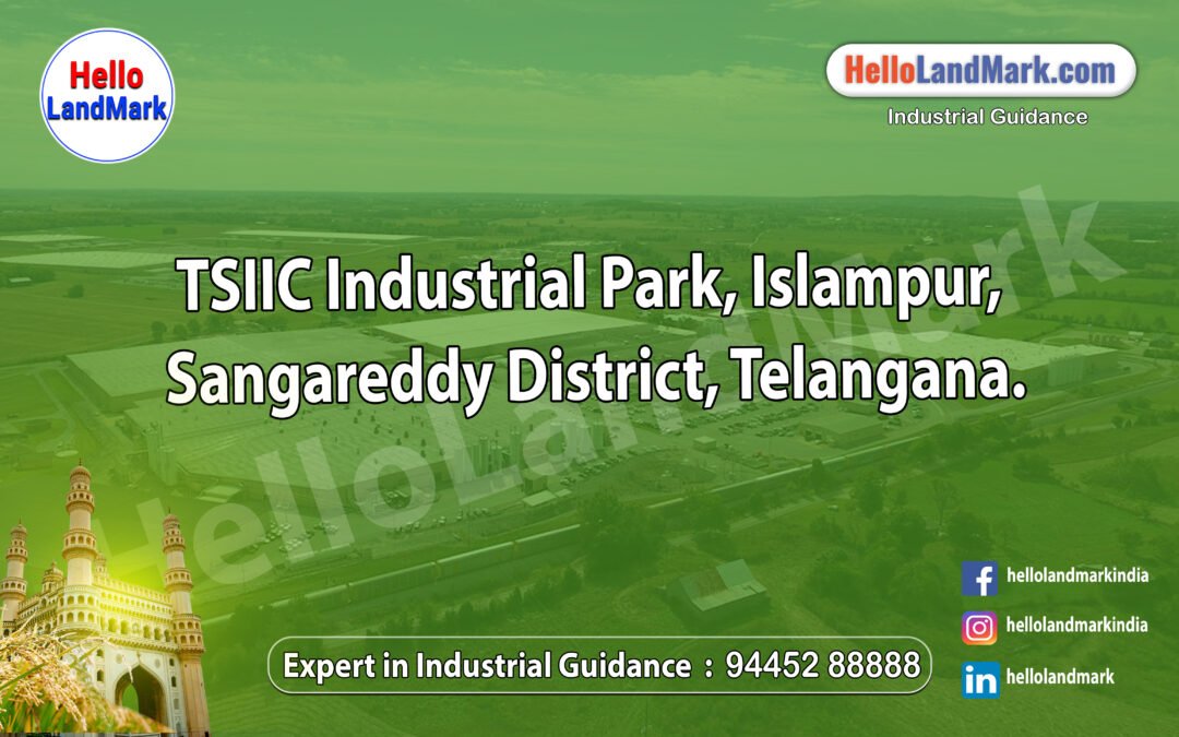 TSIIC Industrial Park, Islampur, Sangareddy District, Telangana