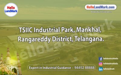 TSIIC Industrial Park, Mankhal, Rangareddy District, Telangana