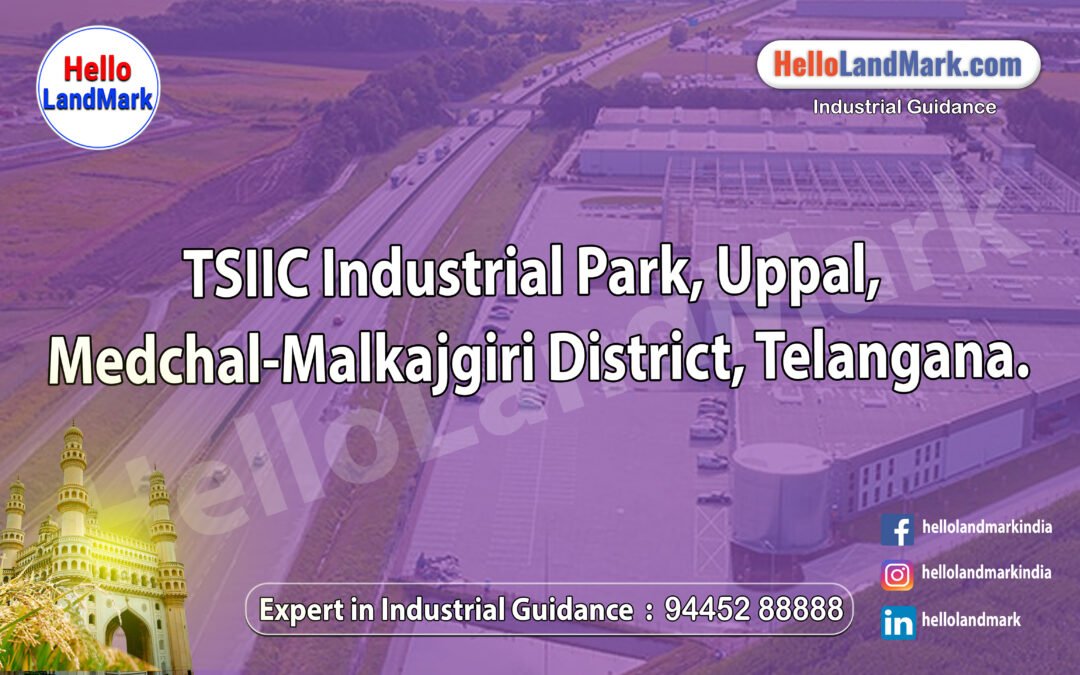 TSIIC Industrial Park, Uppal, Medchal-Malkajgiri District, Telangana