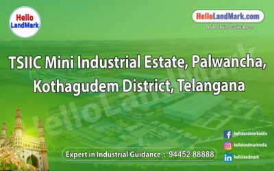 TSIIC Mini Industrial Estate, Palwancha, Kothagudem District, Telangana