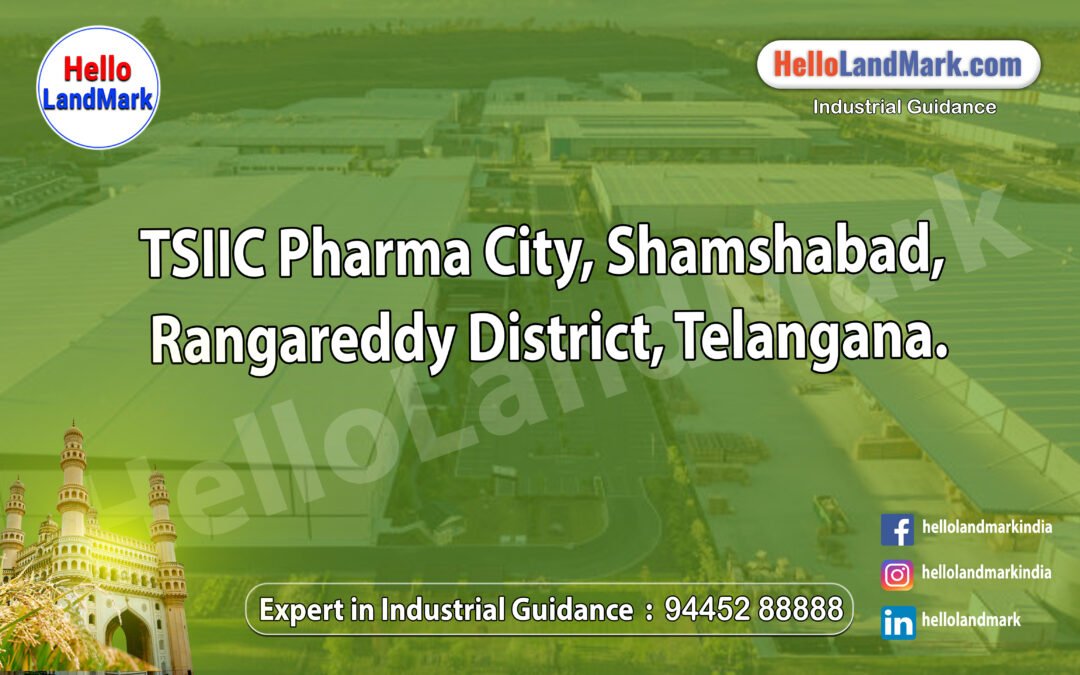 TSIIC Pharma City, Shamshabad, Rangareddy District, Telangana