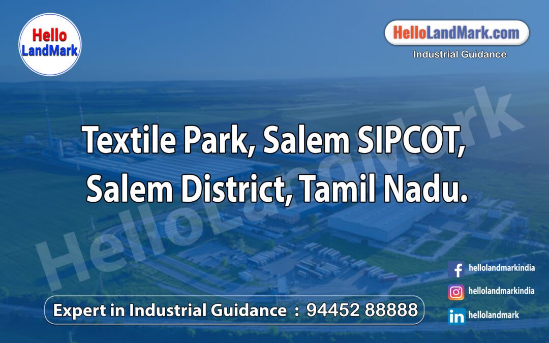 Textile Park, Salem SIPCOT, Salem District, Tamil Nadu