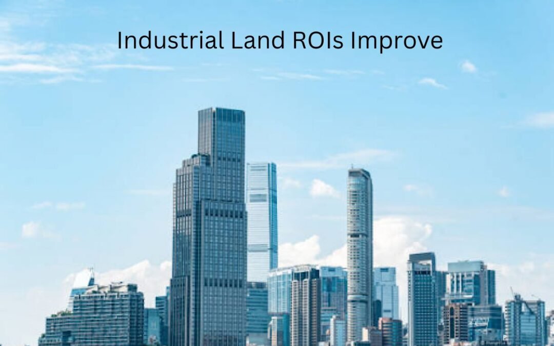 Investor Confidence Surges as Industrial Land ROIs Improve