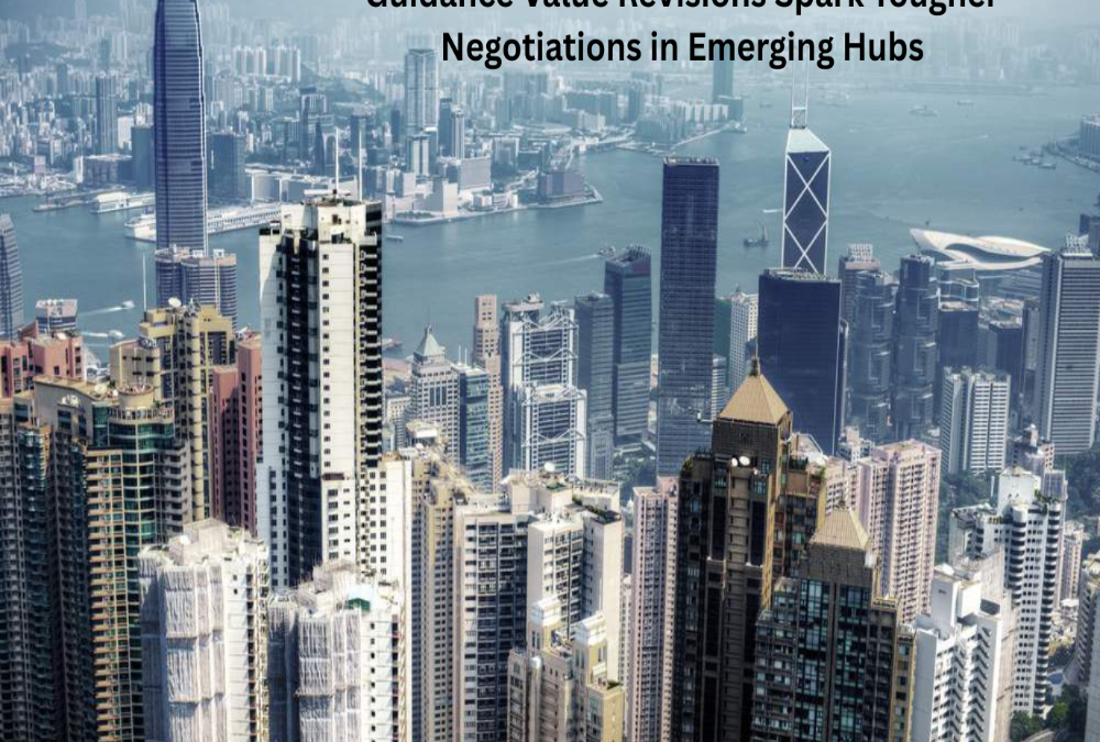 Guidance Value Revisions Spark Tougher Negotiations in Emerging Hubs