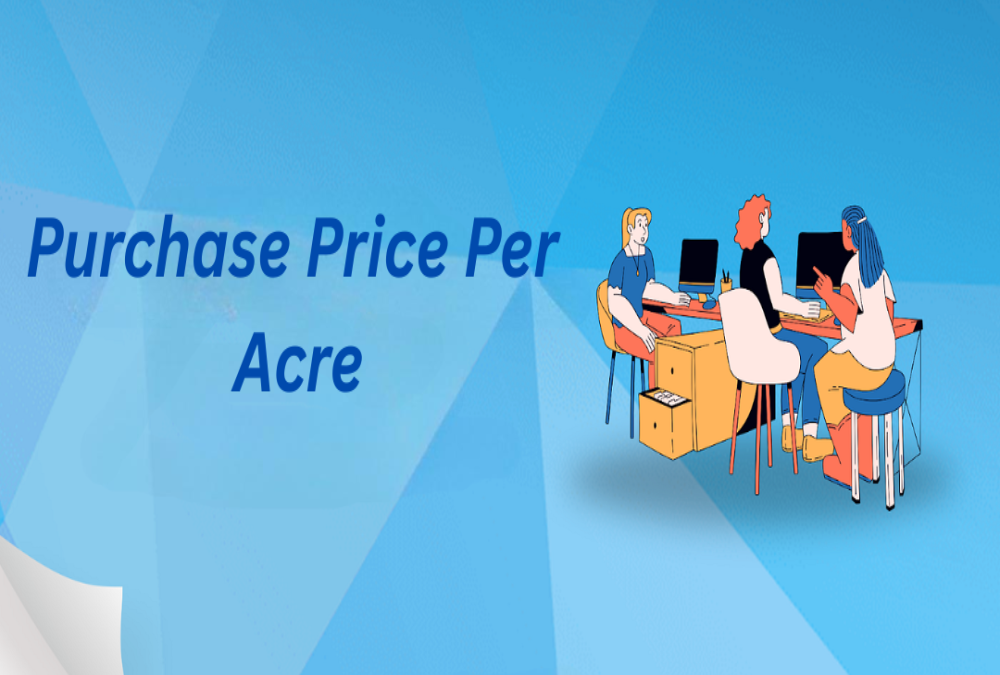 What is the purchase price per acre?