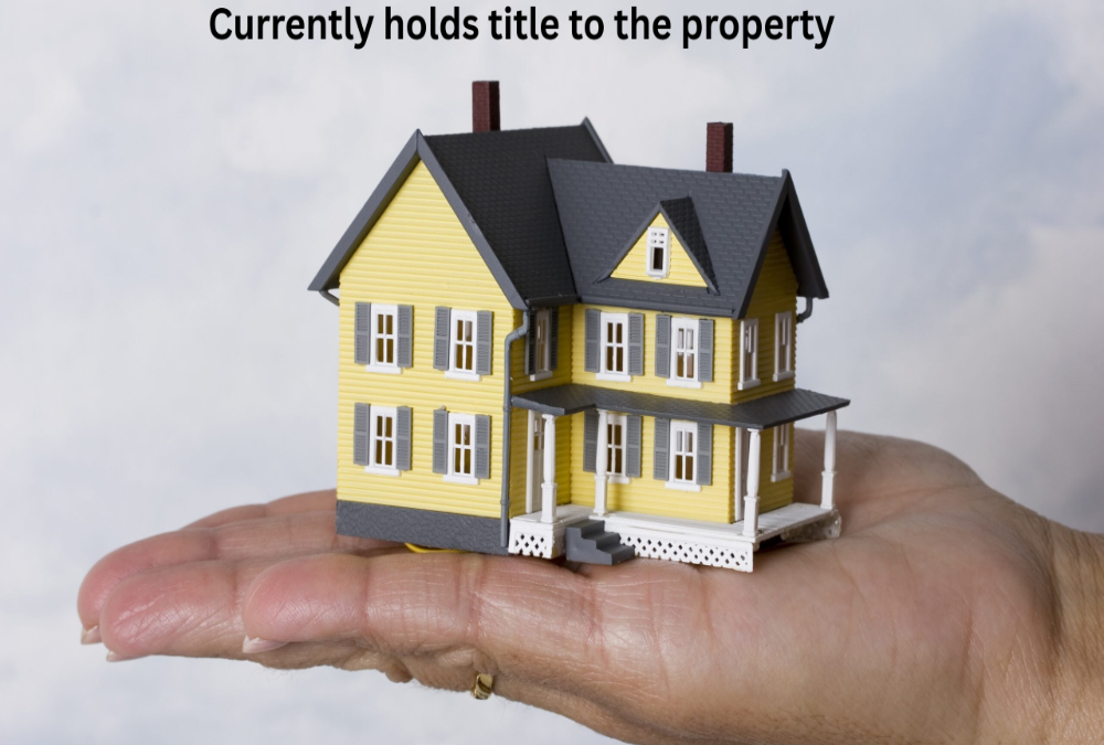 Who currently holds title to the property?