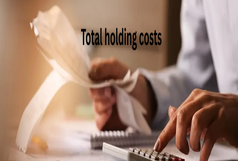 What are the total holding costs (taxes, insurance, security)?