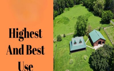 What is the highest and best use for the land?